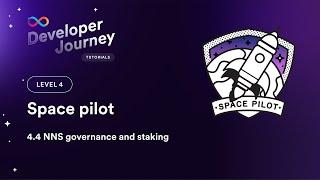 ICP Developer Journey 4.4 | NNS Governance and Staking