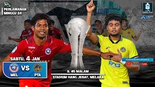 [Live] A1 SEMI-PRO MBSB BANK CHAMPIONSHIP 2024/25 : MEL vs PTA