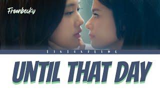 The Loyal Pin's OST. Until that day ~ FreenBecky | Romanized | KHsub | Thai