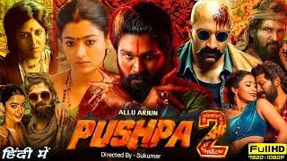 Pushpa 2 Full Movie Hindi Dubbed 2024 | Allu Arjun | Rashmika | Anasuya | Sree | Review & Facts