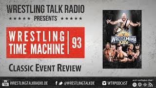 [WTR #1201] Wrestling Time Machine: WWE WrestleMania XXIV (24) Classic Event Review / Rezension