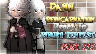 Damn Reincarnation React To Rimuru Tempest [AU] || Gacha Reaction || Part 3/3