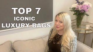 TOP 7 ICONIC BAGS for Your Ultimate Luxury Wishlist! Hermès, Chanel, Dior, LV, Gucci, Valentino, YSL