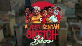 The A very  Kenyan sketch show|Doug Mutai,Marya Okoth,Castro,Eddie Butita