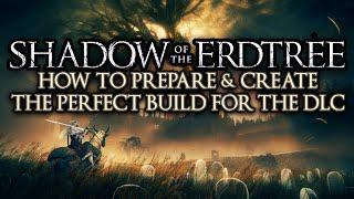 How to Prepare & Create the Perfect Build for Elden Ring's Shadow of the Erdtree DLC