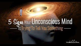 Signs Your Unconscious Mind Is Trying To Tell You Something