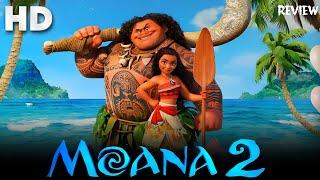 Moana 2: Full English Movie | Cravalho, Dwayne Johnson |Walt Disney Animation Studios | Review