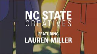 NC State Creatives: Lauren Miller
