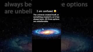 Did the Universe create itself 🫤 #space #universe #astronomy