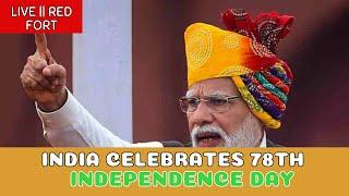 78th Independence Day Live || PM Modi Remarks. Happy Birthday India!