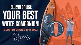 Bluefin Cruise 10'8 2023 Review