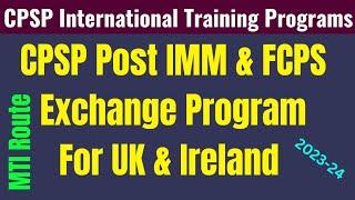 CPSP IMM Exchange| CPSP International Training Scholarships For UK & Ireland| MTI Route To UK| GMC|