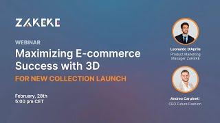 [WEBINAR] Maximizing E Commerce Success with 3D Technology