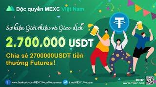 Độc quyền MEXC Việt Nam: Sự kiện Giới thiệu & Giao dịch Mùa hè sôi động - Chia sẻ 2,700,000 USDT