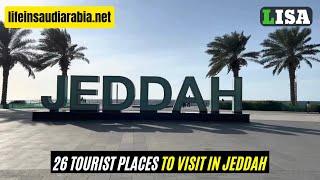 26 Tourist places to visit in Jeddah