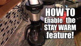 Enable the STAY WARM feature - Ninja Coffee Bar