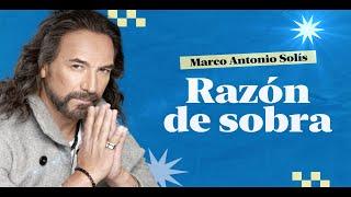 Marco Antonio Solís - Razón de sobra | Lyric video