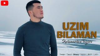 Shohimardon Tagaev  Uzim Bilaman   (Mood video )
