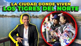 En esta ciudad viven LOS TIGRES DEL NORTE