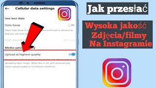 Jak przesyłać wysokiej jakości zdjęcia i filmy na Instagram (nowa aktualizacja 2023)