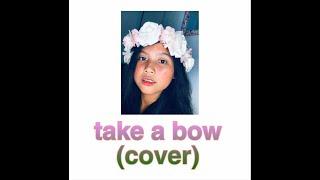 take a bow (cover ) || maryelle manzanilla