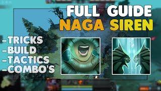 How to Learn NAGA SIREN in 2021 | NAGA SIREN Guide Dota 2