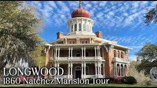 LONGWOOD - Natchez Mansion c.1860 Frozen in Time