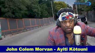 John Morvan Colem ( Ayiti Kòtouni ) - Vandredi 13 Septanm 2024