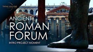 Ancient Roman Forum - Transport Yourself In The Center of The Roman Empire