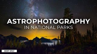 Astrophotography in National Parks | B&H Event Space