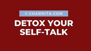 How to Stay Positive : 7 ways to detox your Self-Talk