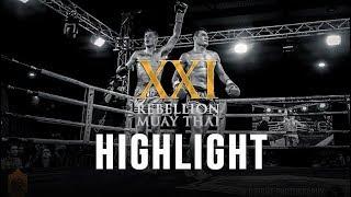 Rebellion Muaythai 21/ HIGHLIGHT