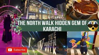 The North Walk Hidden gem of Karachi || Unique Shopping mall , Food eatery ,Fun and Adventure land