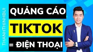 Cách chạy quảng cáo TikTok trên điện thoại dễ dàng nhanh chóng