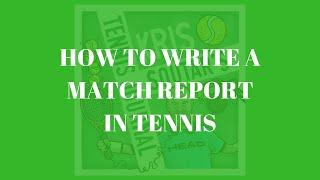 HOW TO WRITE A MATCH REPORT IN TENNIS