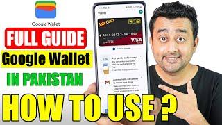 How to Use Google Wallet in Pakistan - Full Guide - Add Cards in Google Pay