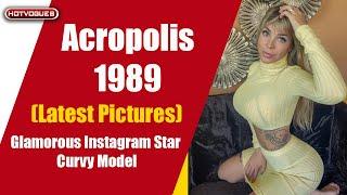 Acropolis 1989 Beautiful Curvy Instagram star |New Pics of the Fashion Model (1.4 million followers)