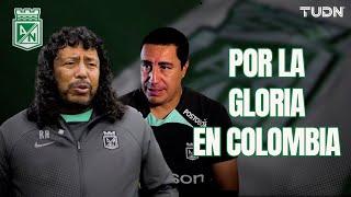 ¡ESTO ES Atlético Nacional! 🟢️ Efraín Juárez y René Higuita, por la GLORIA en Colombia | TUDN