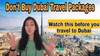 Don't Buy Dubai Tourist Packages, it's a trap| IMPORTANT video if you're Traveling to Dubai