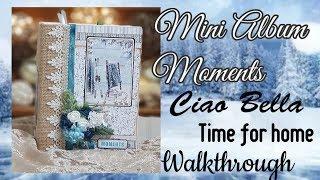 Scrapbook Mini Album Ciao Bella Time for Home ( MOMENTS ) by Scrapqueen