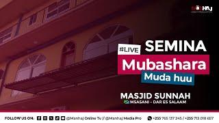 Live Muhadhara: Semina Masjid Sunnah - Msasani | Hatari ya nyimbo na zinazoitwa Anasheed Islamiyyah