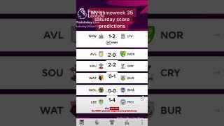 MY SATURDAY GAMEWEEK 35 PREMIER LEAGUE PREDICTIONS