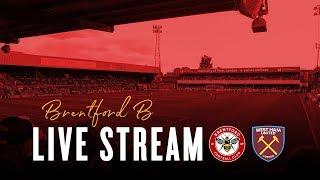 Brentford B v West Ham U23 - LIVE STREAM