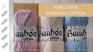 King Cole Bamboo Cotton DK Yarn Review - Untwisted Threads