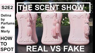 HOW TO SPOT A FAKE FRAGRANCE: DELINA by Parfums de Marly - THE SCENT SHOW - S2E2