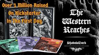 ShadowDark Western Reaches Kickstarter - Blows by $1 Million Raised in First Day!