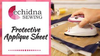 Protective Applique Sheet | Echidna Sewing