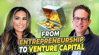 From Entrepreneurship to Venture Capital