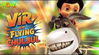 Vir Aur Flying Chulbul  | Vir New Episode | Vir The Robot Boy Hindi Cartoon for Kids #Newseason