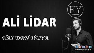 Ali Lidar - Hay'dan Hu'ya (Emre Yurttakalın) ⎮ŞİİR⎮